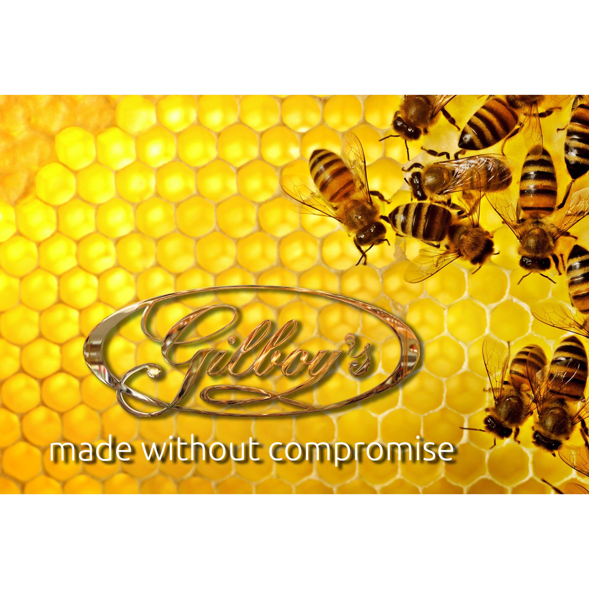 Gilboys Made without Compromise bees